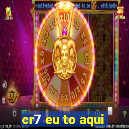 cr7 eu to aqui