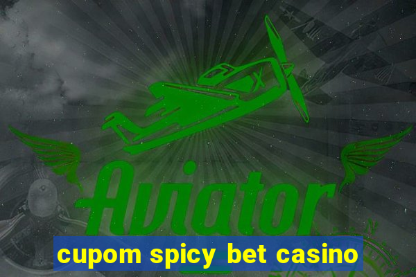 cupom spicy bet casino