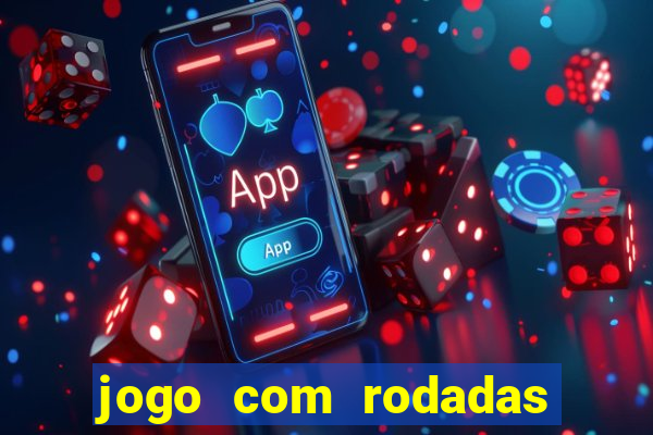 jogo com rodadas gratis sem deposito