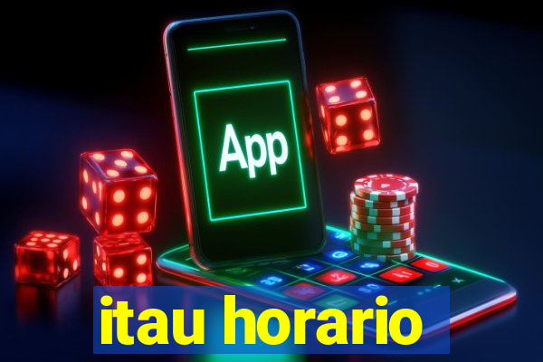 itau horario