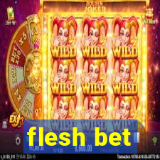 flesh bet