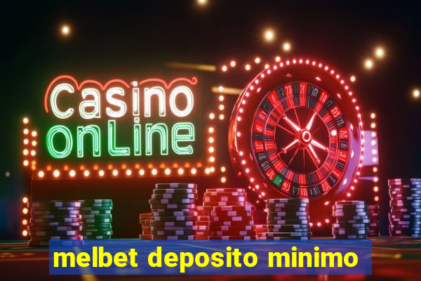 melbet deposito minimo