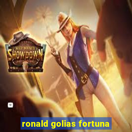 ronald golias fortuna