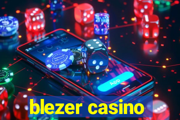 blezer casino