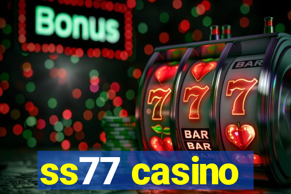 ss77 casino