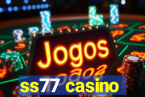 ss77 casino