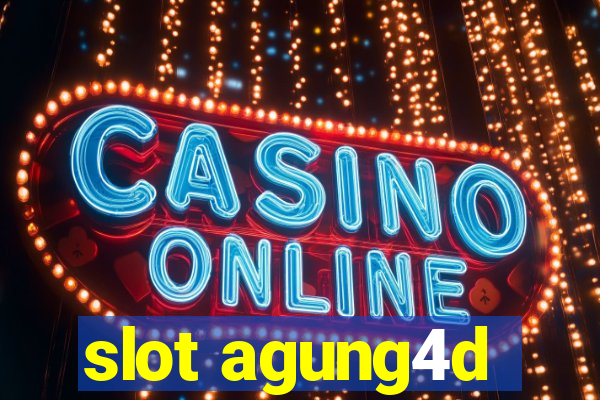 slot agung4d