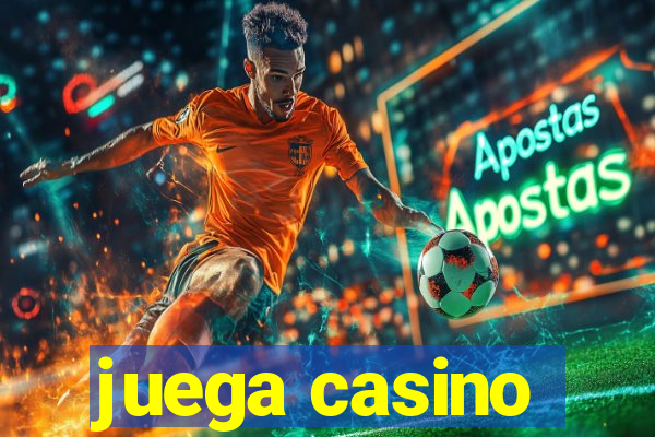 juega casino