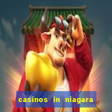 casinos in niagara falls ontario canada