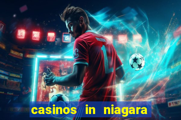 casinos in niagara falls ontario canada