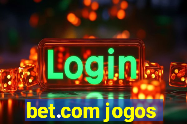 bet.com jogos