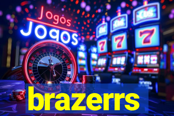 brazerrs