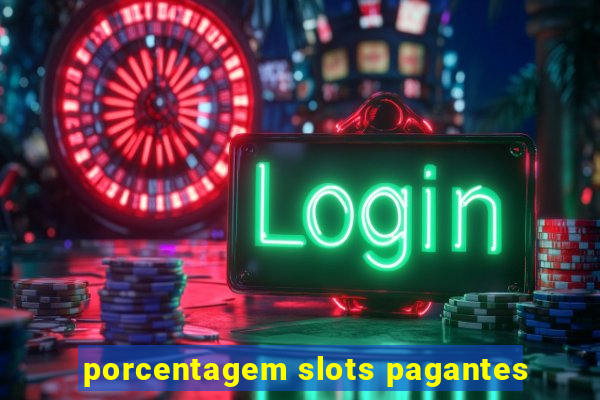 porcentagem slots pagantes