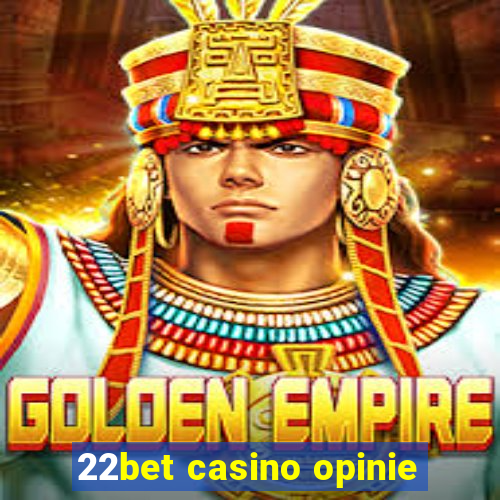 22bet casino opinie