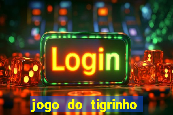 jogo do tigrinho com rodadas gratis