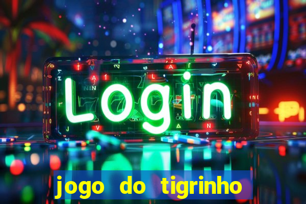 jogo do tigrinho com rodadas gratis