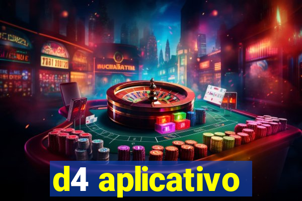 d4 aplicativo