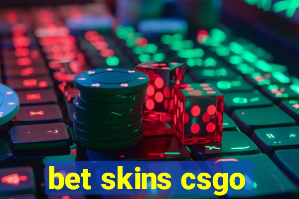 bet skins csgo