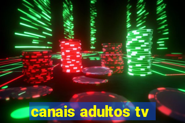 canais adultos tv