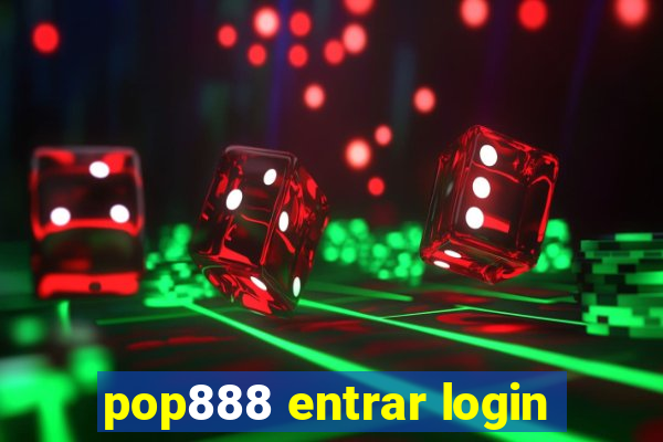 pop888 entrar login