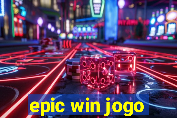 epic win jogo