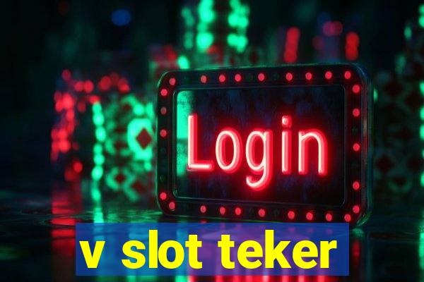 v slot teker