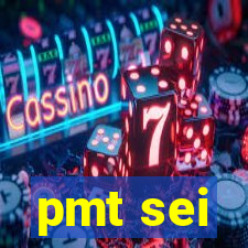 pmt sei