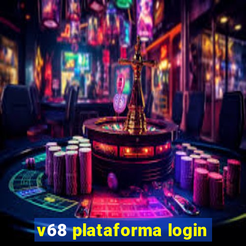 v68 plataforma login