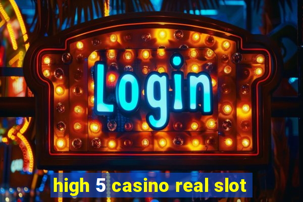 high 5 casino real slot