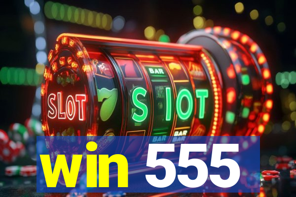 win 555