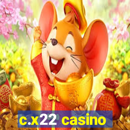 c.x22 casino