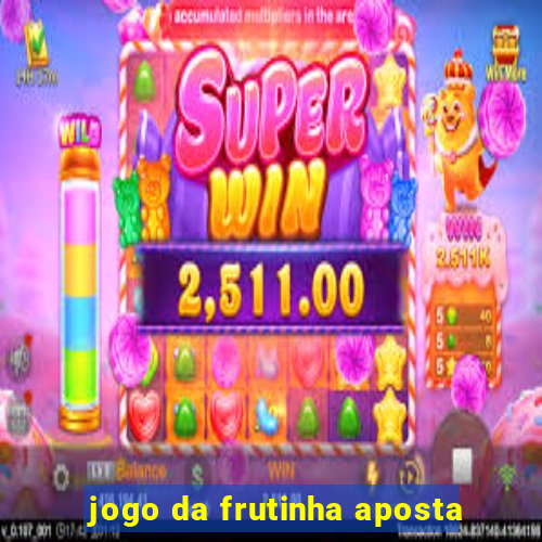 jogo da frutinha aposta