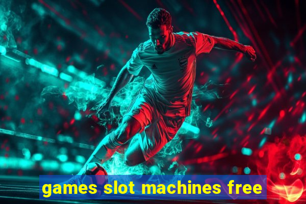 games slot machines free