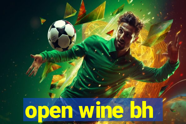 open wine bh