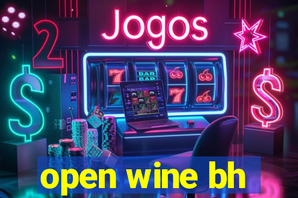 open wine bh