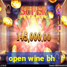 open wine bh