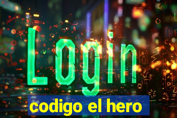 codigo el hero