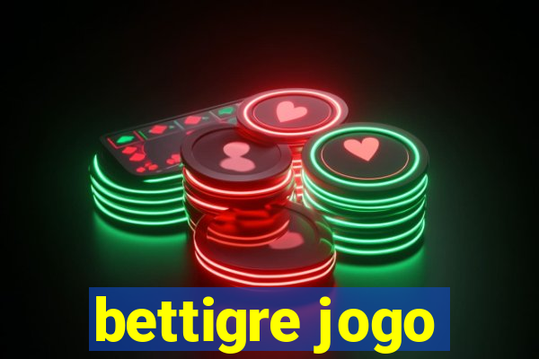 bettigre jogo