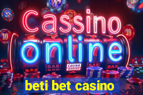 beti bet casino