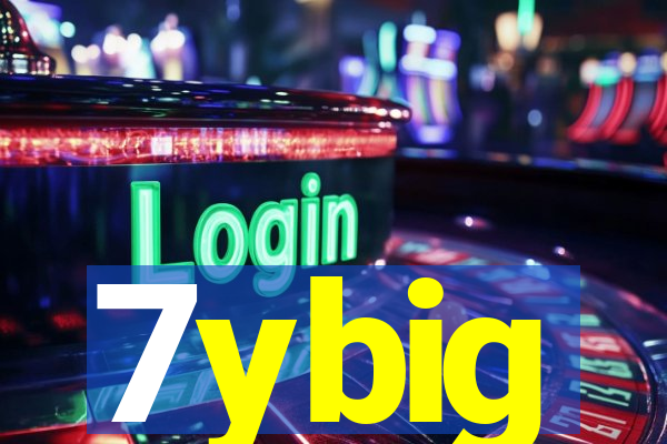 7ybig