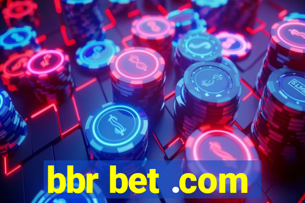 bbr bet .com