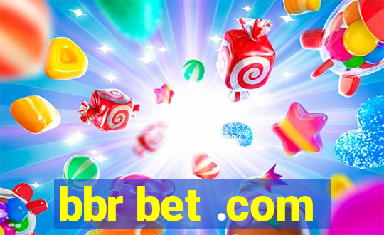 bbr bet .com