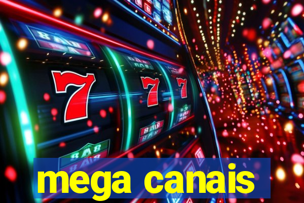 mega canais