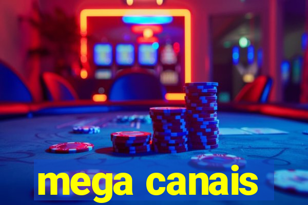 mega canais