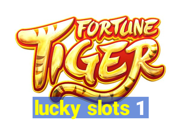 lucky slots 1