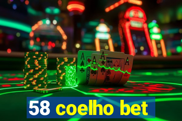 58 coelho bet