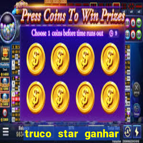 truco star ganhar dinheiro pix