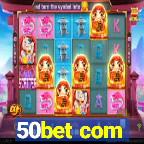 50bet com