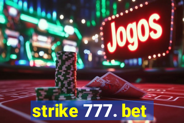 strike 777. bet