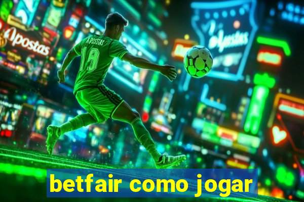 betfair como jogar